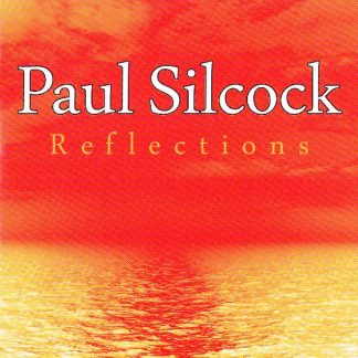 Reflections - Paul Silcock